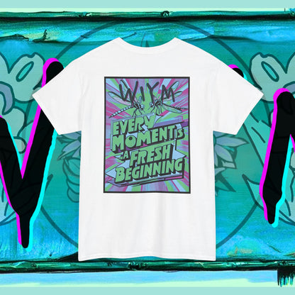 Motivational Cotton Tee - Every Moment is a Fresh Beginning