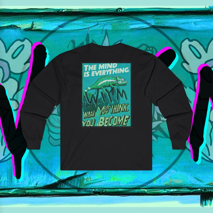 Long Sleeve Tee - The mind is everything what you think you become