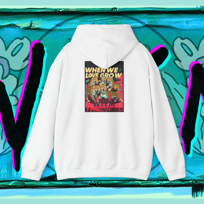 Hooded Sweatshirt When We Love We Grow Mental Health Support