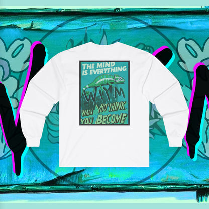 Long Sleeve Tee - The mind is everything what you think you become